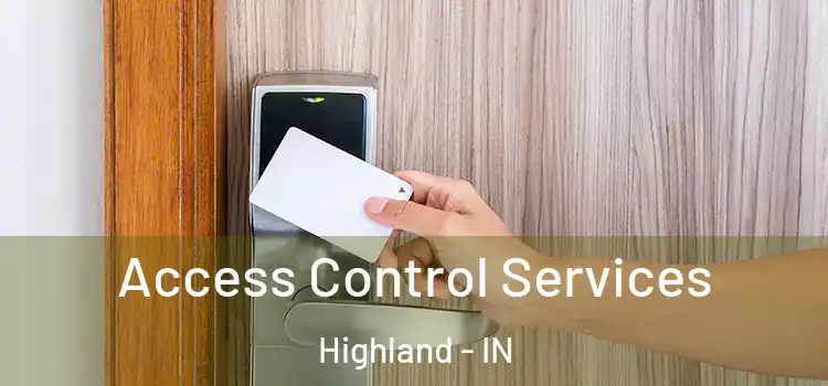 Access Control Services Highland - IN