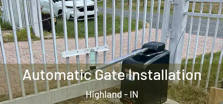  Automatic Gate Installation Highland - IN