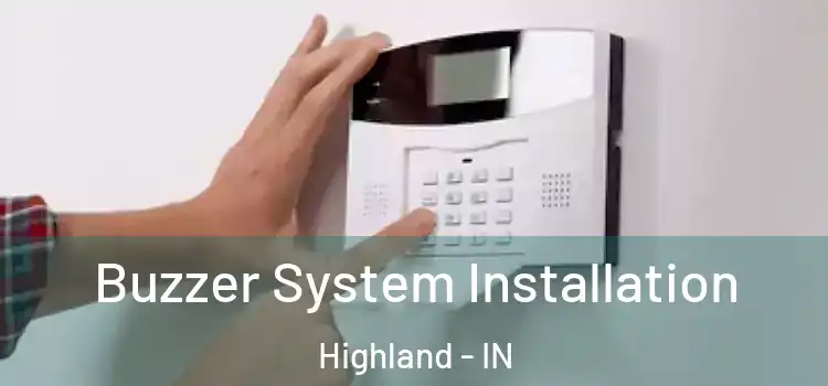 Buzzer System Installation Highland - IN