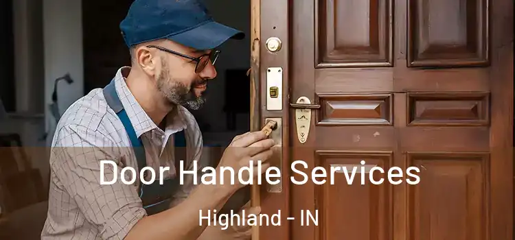 Door Handle Services Highland - IN