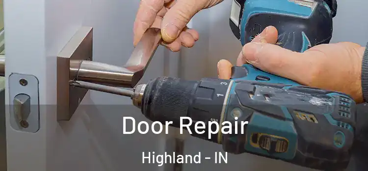 Door Repair Highland - IN