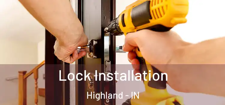 Lock Installation Highland - IN