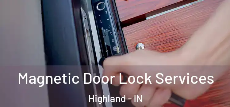 Magnetic Door Lock Services Highland - IN